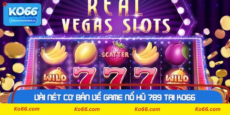 Kinh nghiệm chơi game Nổ Hũ 789 tại Ko66