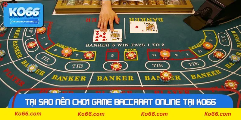 Vài thông tin cơ bản về game Baccarat online tại Ko66